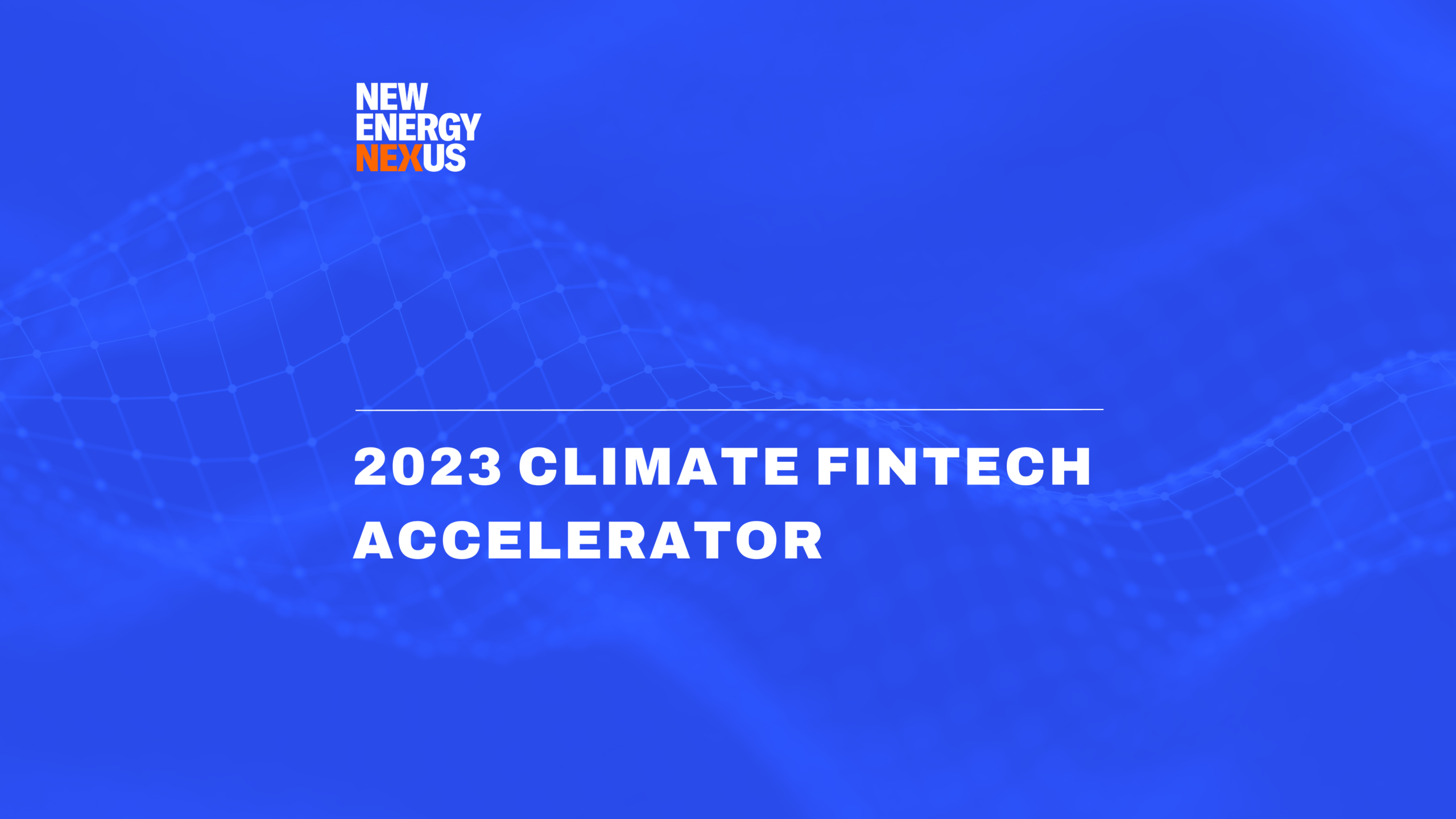 2023 Climate Fintech Accelerator Opens to Startups Around the World